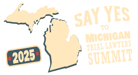 Michigan Trial Lawyers Summit